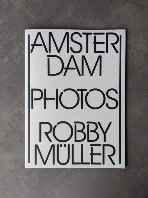 Amsterdam Photos - Robby Müller - NPN Printing , makes a feeling